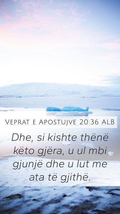 Veprat e Apostujve 20:36 ALB Bible Verse Image