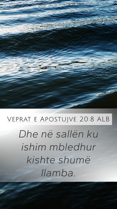 Veprat e Apostujve 20:8 ALB Bible Verse Image
