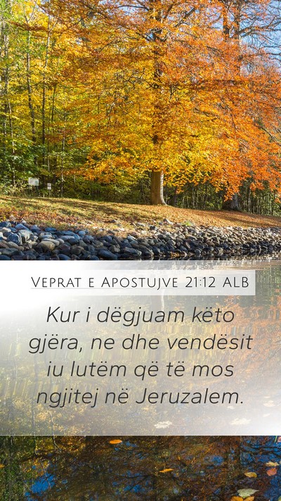 Veprat e Apostujve 21:12 ALB Bible Verse Image