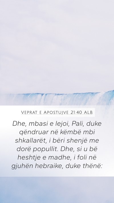 Veprat e Apostujve 21:40 ALB Bible Verse Image
