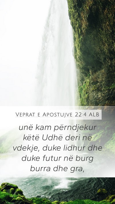 Veprat e Apostujve 22:4 ALB Bible Verse Image