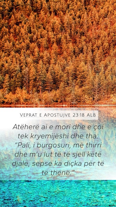 Veprat e Apostujve 23:18 ALB Bible Verse Image