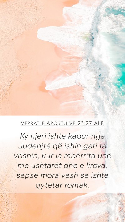 Veprat e Apostujve 23:27 ALB Bible Verse Image