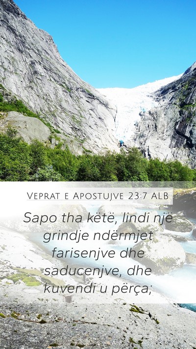 Veprat e Apostujve 23:7 ALB Bible Verse Image