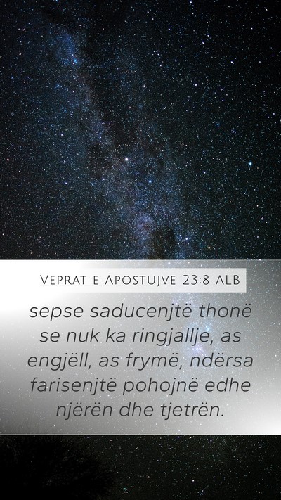 Veprat e Apostujve 23:8 ALB Bible Verse Image