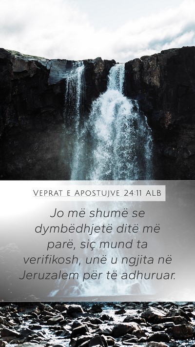 Veprat e Apostujve 24:11 ALB Bible Verse Image