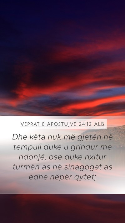 Veprat e Apostujve 24:12 ALB Bible Verse Image