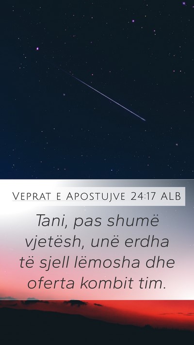 Veprat e Apostujve 24:17 ALB Bible Verse Image