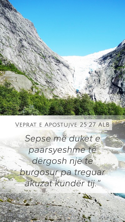 Veprat e Apostujve 25:27 ALB Bible Verse Image