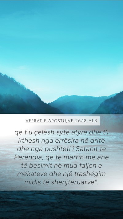 Veprat e Apostujve 26:18 ALB Bible Verse Image