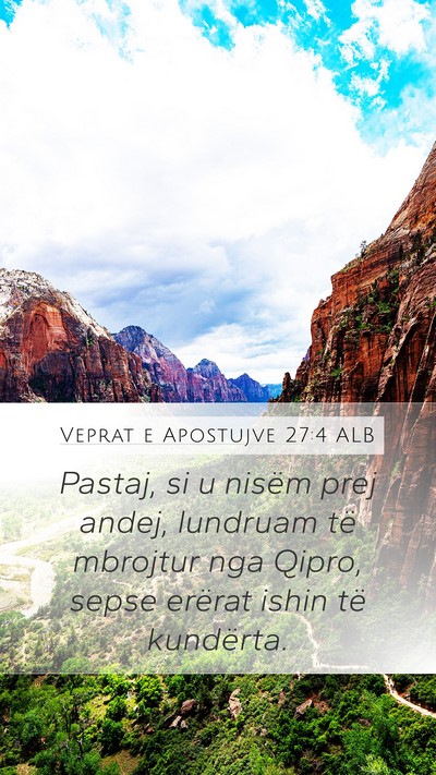Veprat e Apostujve 27:4 ALB Bible Verse Image
