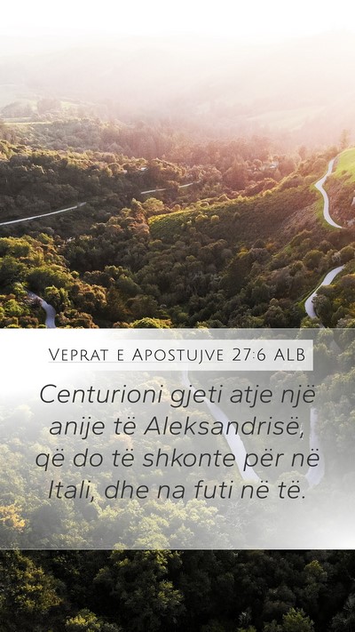 Veprat e Apostujve 27:6 ALB Bible Verse Image