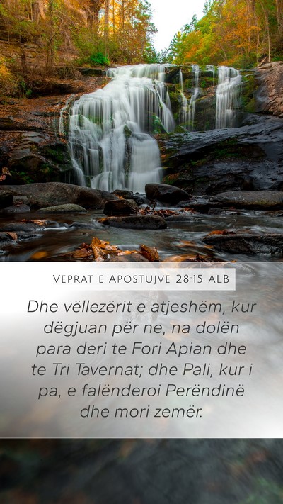 Veprat e Apostujve 28:15 ALB Mobile Phone Wallpaper - Dhe vëllezërit e atjeshëm, kur dëgjuan për - Mobile Bible Verse Wallpaper