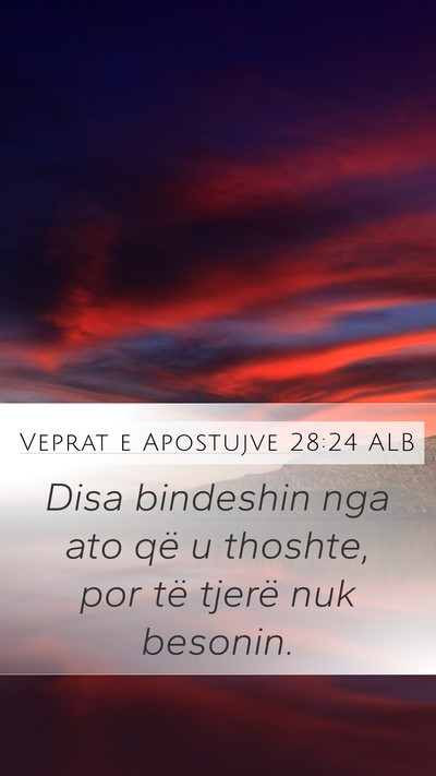 Veprat e Apostujve 28:24 ALB Bible Verse Image