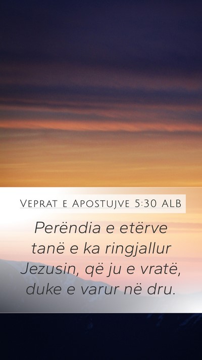 Veprat e Apostujve 5:30 ALB Bible Verse Image