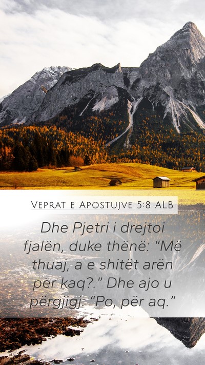 Veprat e Apostujve 5:8 ALB Mobile Phone Wallpaper - Dhe Pjetri i drejtoi fjalën, duke thënë: - Mobile Bible Verse Wallpaper