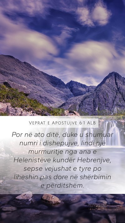 Veprat e Apostujve 6:1 ALB Mobile Phone Wallpaper - Por në ato ditë, duke u shumuar numri i - Mobile Bible Verse Wallpaper