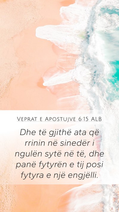 Veprat e Apostujve 6:15 ALB Bible Verse Image
