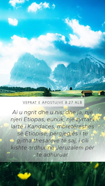 Veprat e Apostujve 8:27 ALB Bible Verse Image