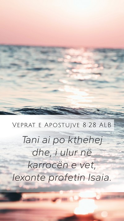 Veprat e Apostujve 8:28 ALB Bible Verse Image