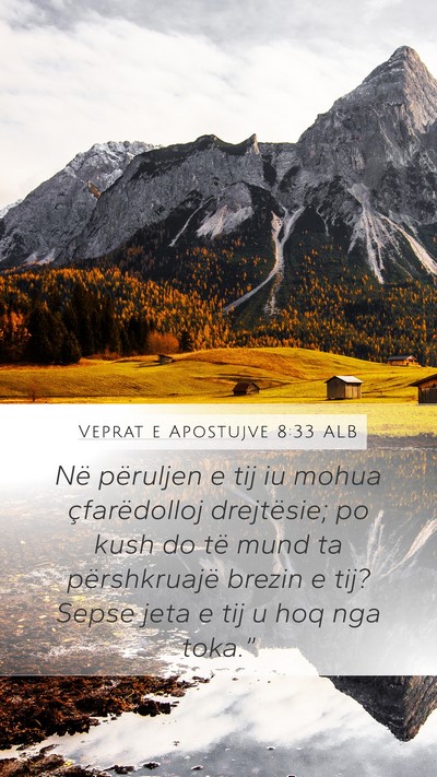Veprat e Apostujve 8:33 ALB Mobile Phone Wallpaper - Në përuljen e tij iu mohua çfarëdolloj - Mobile Bible Verse Wallpaper