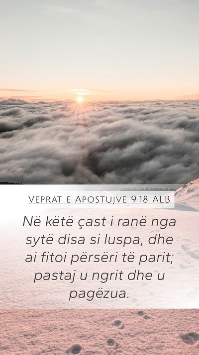 Veprat e Apostujve 9:18 ALB Mobile Phone Wallpaper - Në këtë çast i ranë nga sytë disa si luspa, - Mobile Bible Verse Wallpaper