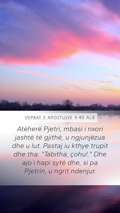 Veprat e Apostujve 9:40 ALB Bible Verse Image