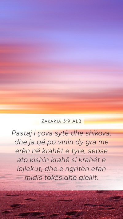 Zakaria 5:9 ALB Mobile Phone Wallpaper - Pastaj i çova sytë dhe shikova, dhe ja që po - Mobile Bible Verse Wallpaper