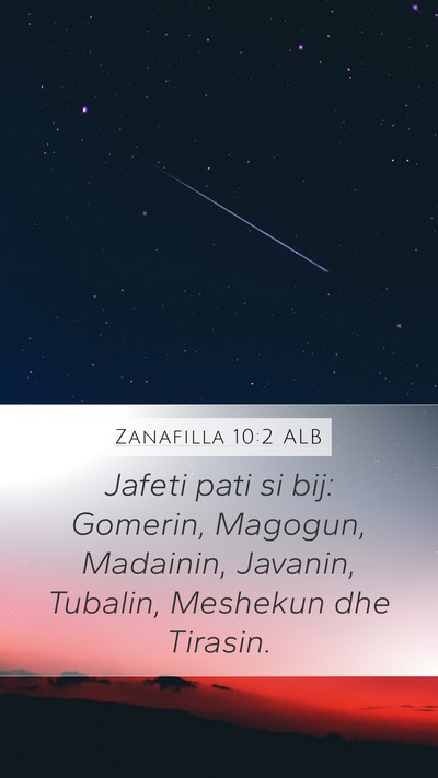 Zanafilla 10:2 ALB Mobile Phone Wallpaper - Jafeti pati si bij: Gomerin, Magogun, Madainin, - Mobile Bible Verse Wallpaper
