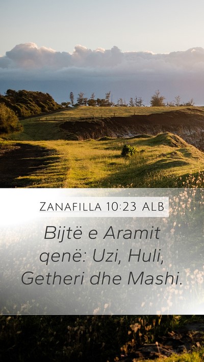 Zanafilla 10:23 ALB Mobile Phone Wallpaper - Bijtë e Aramit qenë: Uzi, Huli, Getheri dhe - Mobile Bible Verse Wallpaper