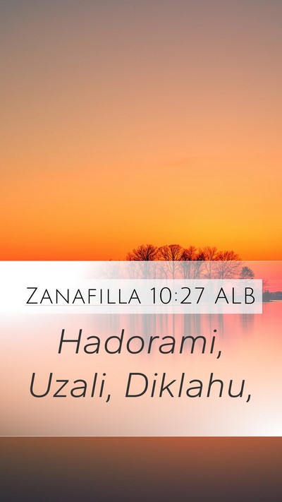 Zanafilla 10:27 ALB Mobile Phone Wallpaper - Hadorami, Uzali, - Mobile Bible Verse Wallpaper