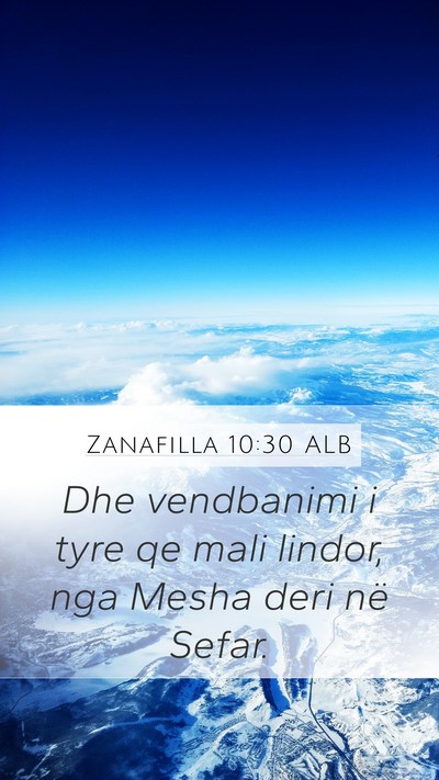 Zanafilla 10:30 ALB Mobile Phone Wallpaper - Dhe vendbanimi i tyre qe mali lindor, nga Mesha - Mobile Bible Verse Wallpaper