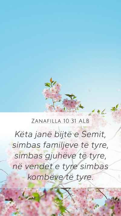 Zanafilla 10:31 ALB Mobile Phone Wallpaper - Këta janë bijtë e Semit, simbas familjeve të - Mobile Bible Verse Wallpaper