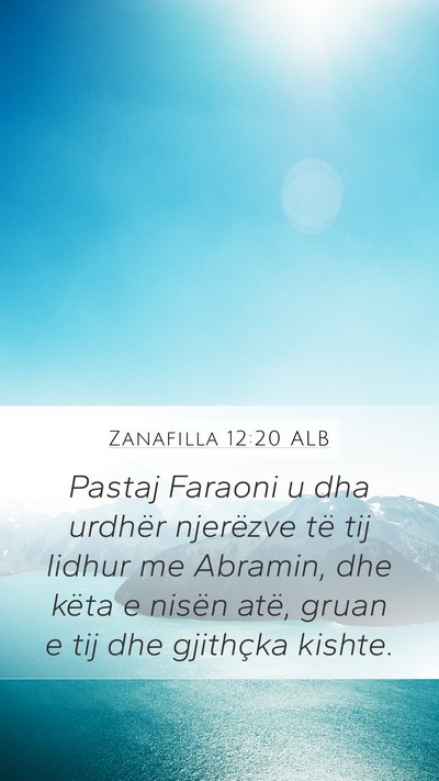 Zanafilla 12:20 ALB Mobile Phone Wallpaper - Pastaj Faraoni u dha urdhër njerëzve të tij - Mobile Bible Verse Wallpaper