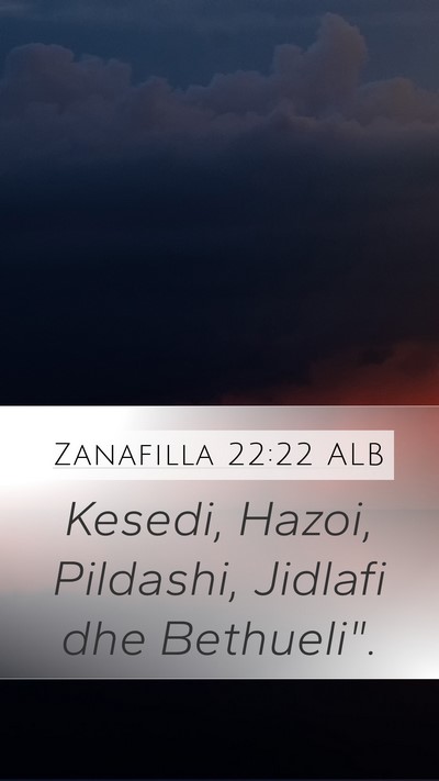 Zanafilla 22:22 ALB Mobile Phone Wallpaper - Kesedi, Hazoi, Pildashi, Jidlafi dhe - Mobile Bible Verse Wallpaper