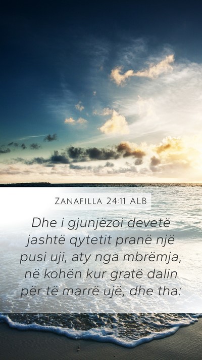 Zanafilla 24:11 ALB Bible Verse Image