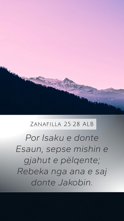 Zanafilla 25:28 ALB Bible Verse Image