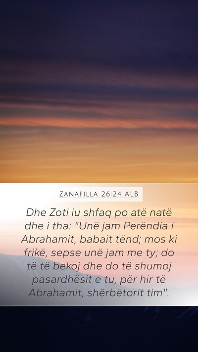 Zanafilla 26:24 ALB Mobile Phone Wallpaper - Dhe Zoti iu shfaq po atë natë dhe i tha: 