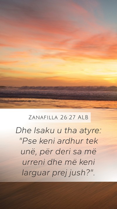 Zanafilla 26:27 ALB Mobile Phone Wallpaper - Dhe Isaku u tha atyre: 
