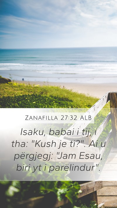 Zanafilla 27:32 ALB Mobile Phone Wallpaper - Isaku, babai i tij, i tha: 