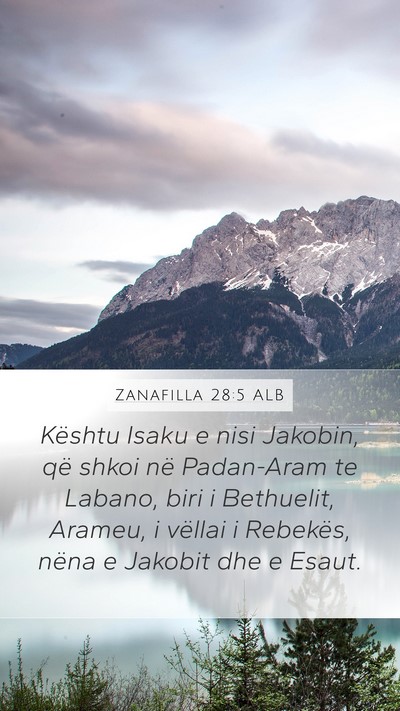 Zanafilla 28:5 ALB Mobile Phone Wallpaper - Kështu Isaku e nisi Jakobin, që shkoi në - Mobile Bible Verse Wallpaper