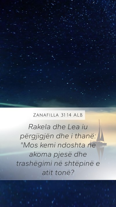 Zanafilla 31:14 ALB Mobile Phone Wallpaper - Rakela dhe Lea iu përgjigjën dhe i thanë: 