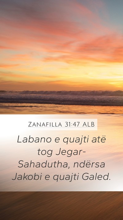 Zanafilla 31:47 ALB Bible Verse Image