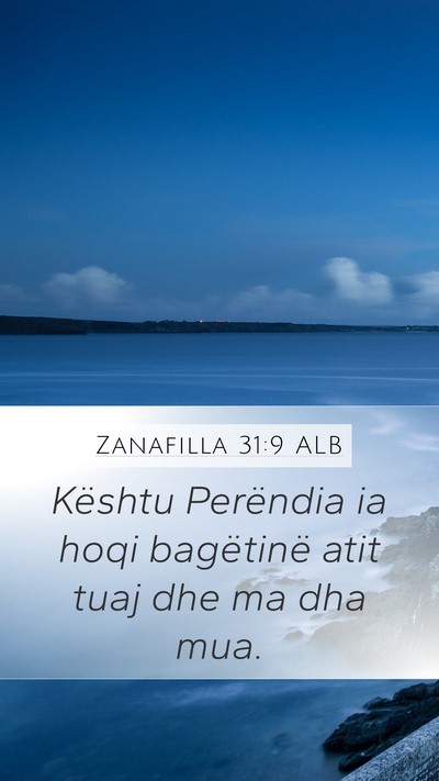 Zanafilla 31:9 ALB Bible Verse Image
