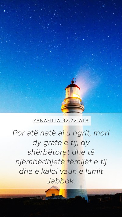 Zanafilla 32:22 ALB Bible Verse Image