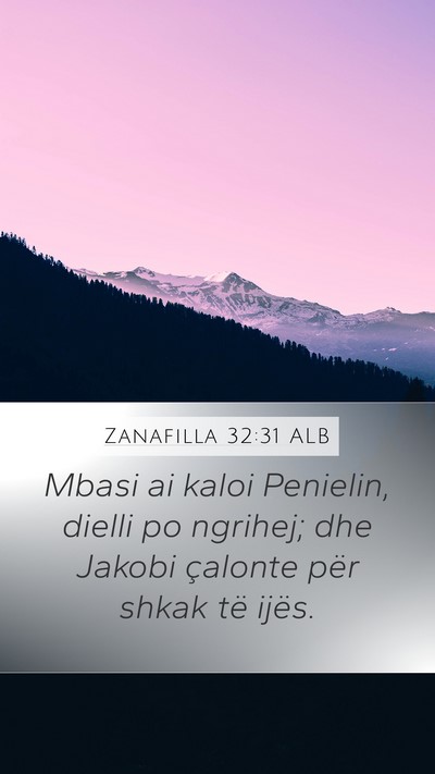 Zanafilla 32:31 ALB Bible Verse Image
