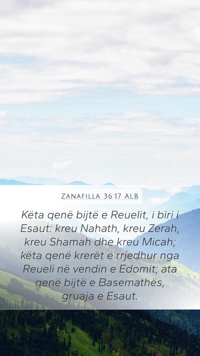 Zanafilla 36:17 ALB Mobile Phone Wallpaper - Këta qenë bijtë e Reuelit, i biri i Esaut: - Mobile Bible Verse Wallpaper