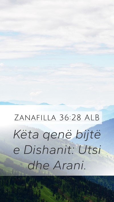 Zanafilla 36:28 ALB Mobile Phone Wallpaper - Këta qenë bijtë e Dishanit: Utsi dhe - Mobile Bible Verse Wallpaper