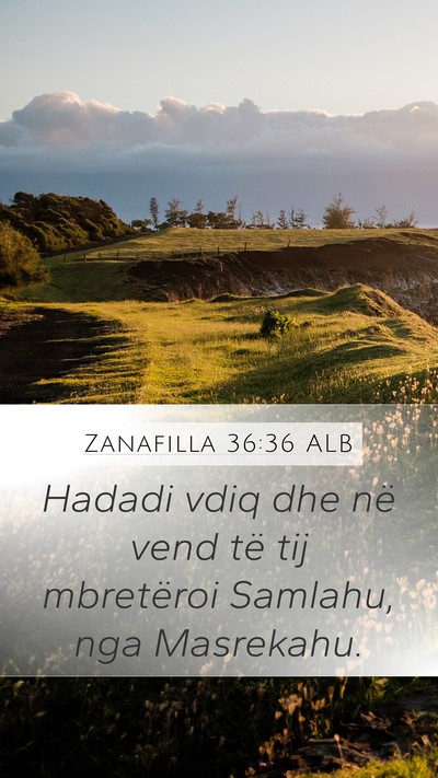 Zanafilla 36:36 ALB Mobile Phone Wallpaper - Hadadi vdiq dhe në vend të tij mbretëroi - Mobile Bible Verse Wallpaper