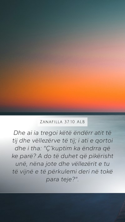 Zanafilla 37:10 ALB Mobile Phone Wallpaper - Dhe ai ia tregoi këtë ëndërr atit të tij dhe - Mobile Bible Verse Wallpaper